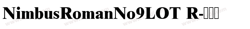 NimbusRomanNo9LOT R字体转换